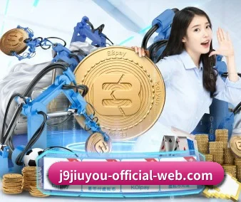 j9九游会 APP（jiuyouhui）